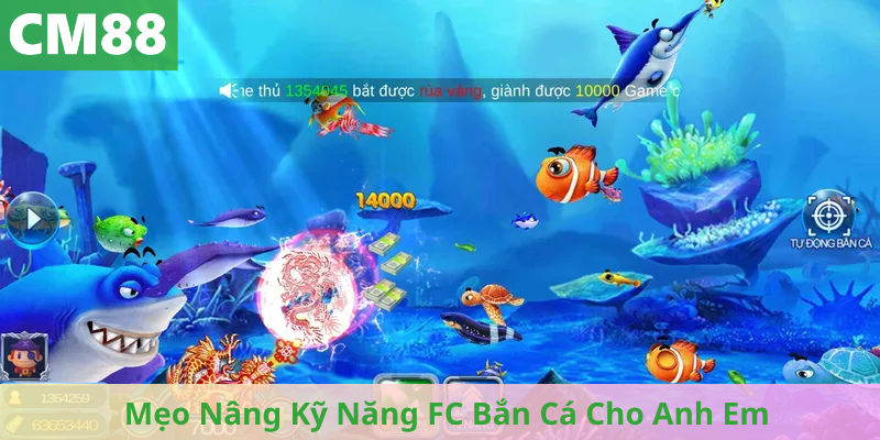 Mẹo Nâng Kỹ Năng FC Bắn Cá Cho Anh Em